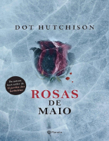 Dot Hutchison - Rosas de Maio.pdf
